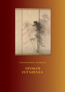 Ajahn Viradhammo „Spokój istnienia” Ajahn Viradhammo „Spokój istnienia”