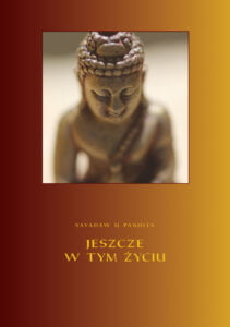 „Jeszcze w tym życiu” Sayadaw U Pandit „Jeszcze w tym życiu” Sayadaw U Pandit